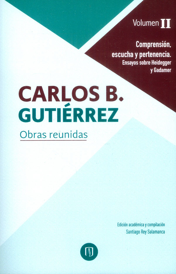 Portada de Obras reunidas Volumen II. Comprensión, escucha y pertenencia. Ensayos sobre Heidegger y Gadamer