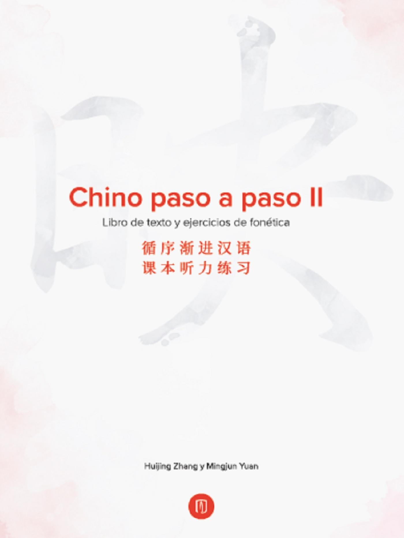 Portada de Chino paso a paso II · Huijing .Yuan , Mingjun Zhang