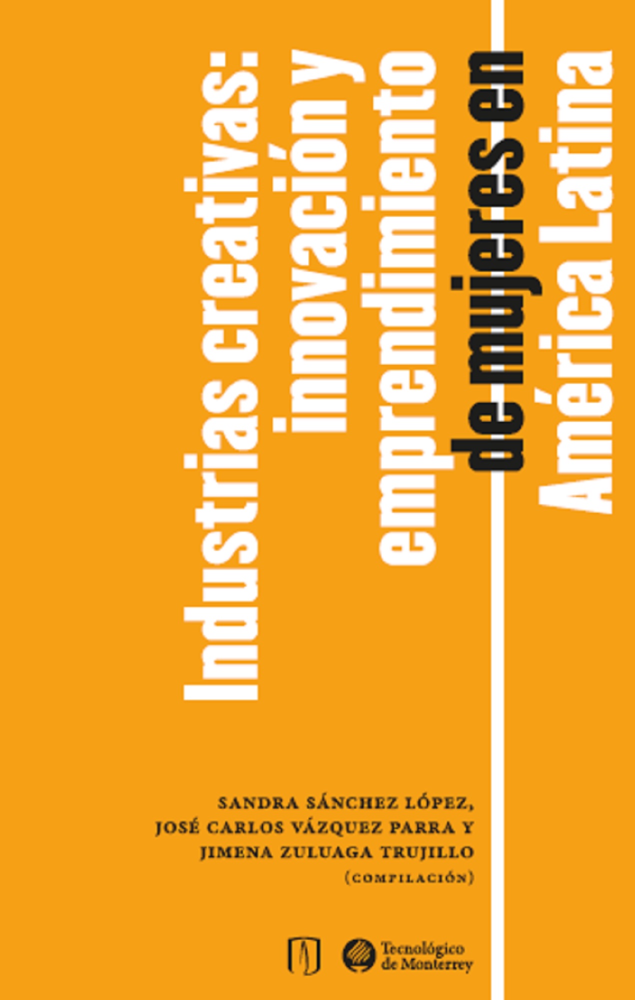 Portada de Industrias creativas: innovación y emprendimiento de mujeres en América Latina