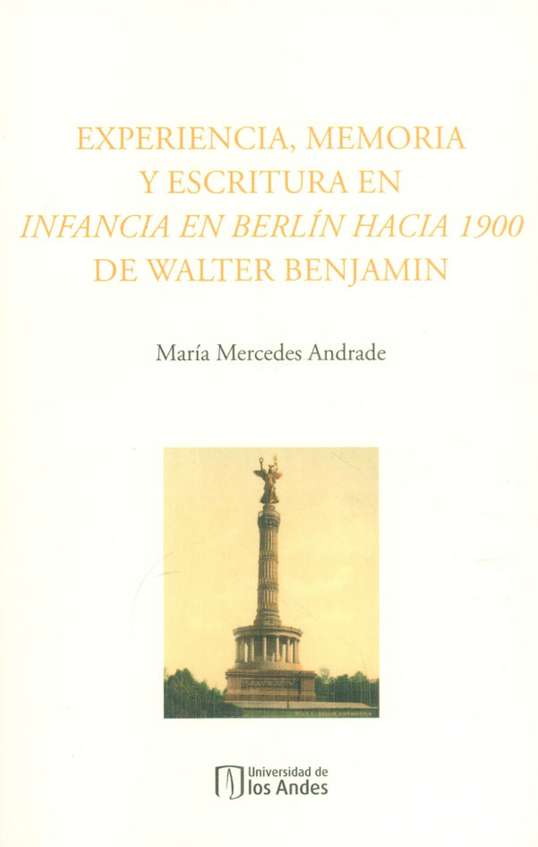 Portada de Experiencia, memoria y escritura en Infancia en Berlín hacia 1900 de Walter Benjamin