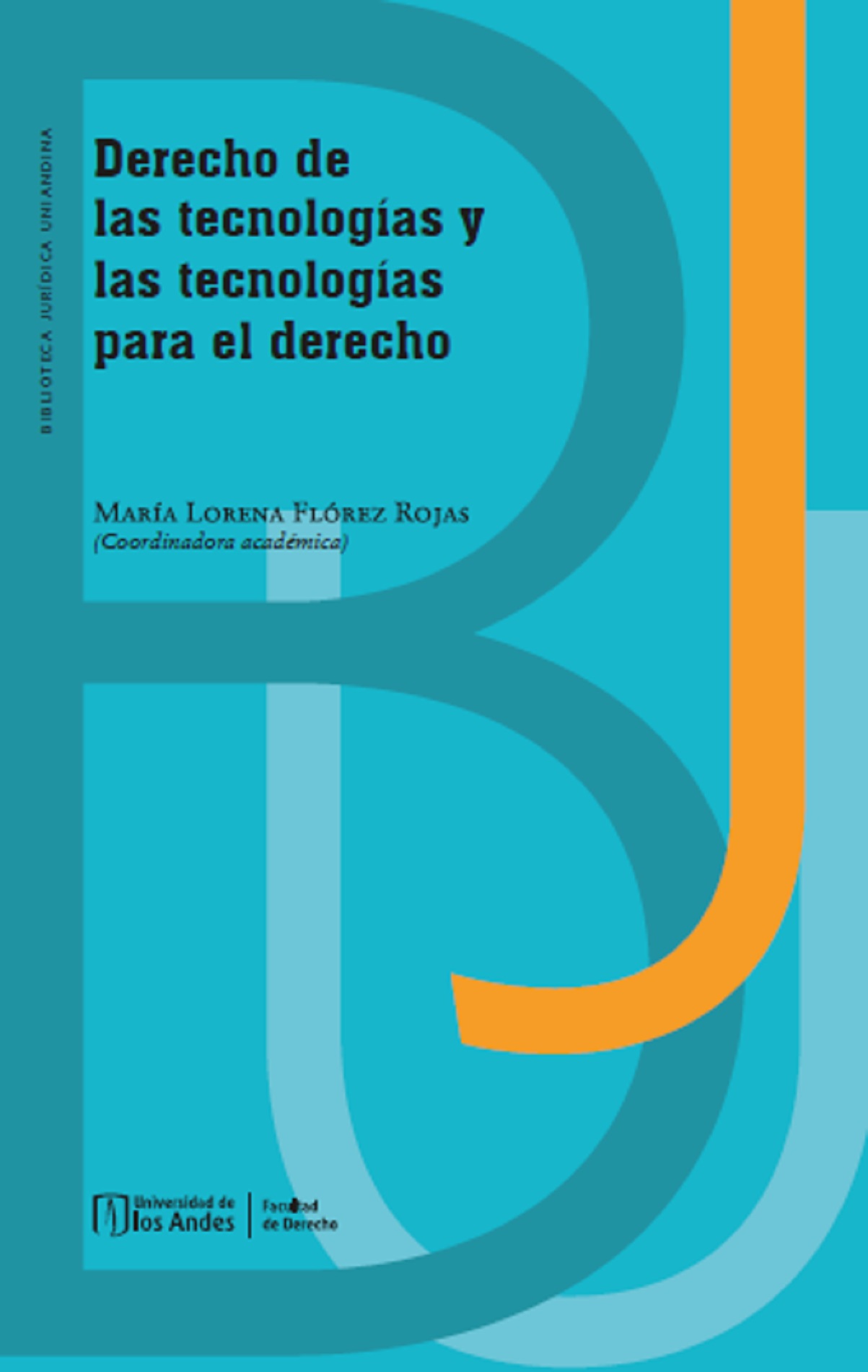 Portada de Derecho de las tecnologías y las tecnologías para el derecho