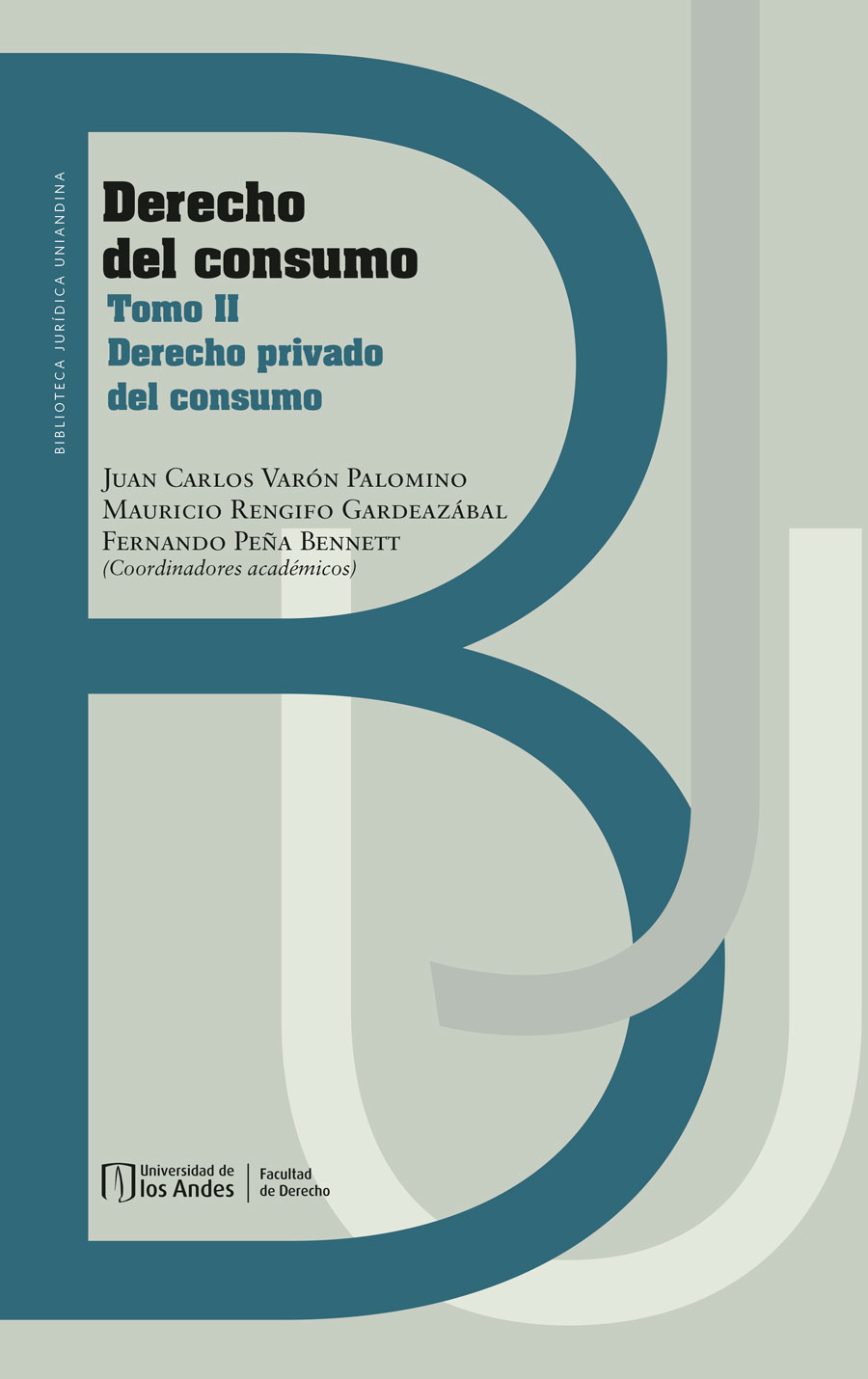 Portada de Derecho del consumo · Juan Carlos .Rengifo Gardeazábal, Mauricio .Peña Bennet, Fernando Varón Palomino