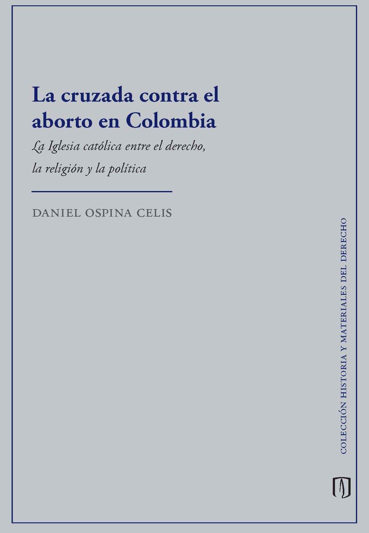 Portada de La cruzada contra el aborto en Colombia