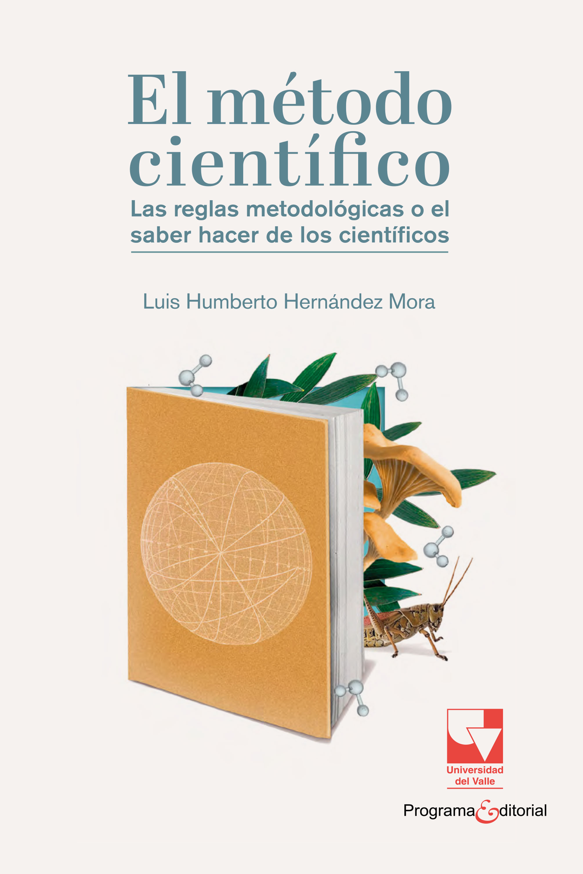 Portada de El método científico · Luis Humberto Hernández Mora