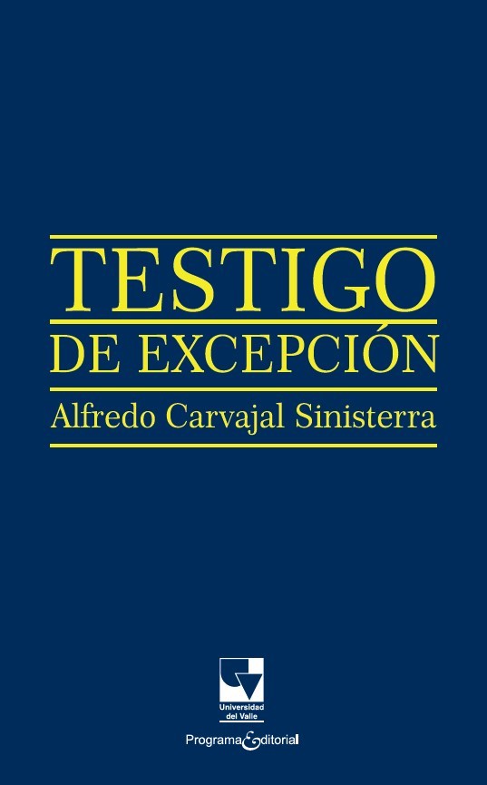 Portada de Testigo de excepción. Alfredo Carvajal Sinisterra · Alfredo Carvajal Sinisterra