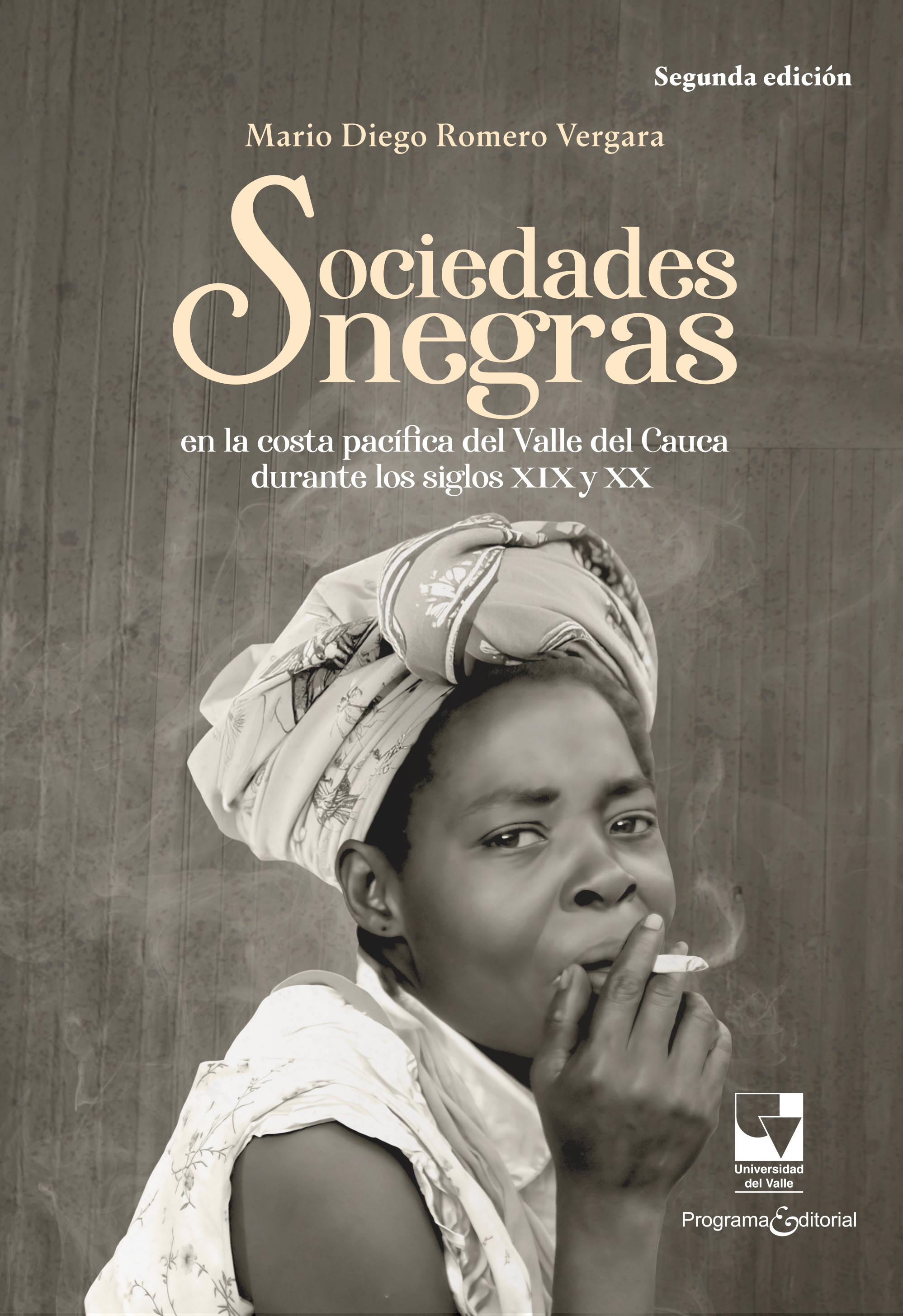 Portada de Sociedades negras en la costa pacífica del Valle del Cauca durante los siglos XIX y XX