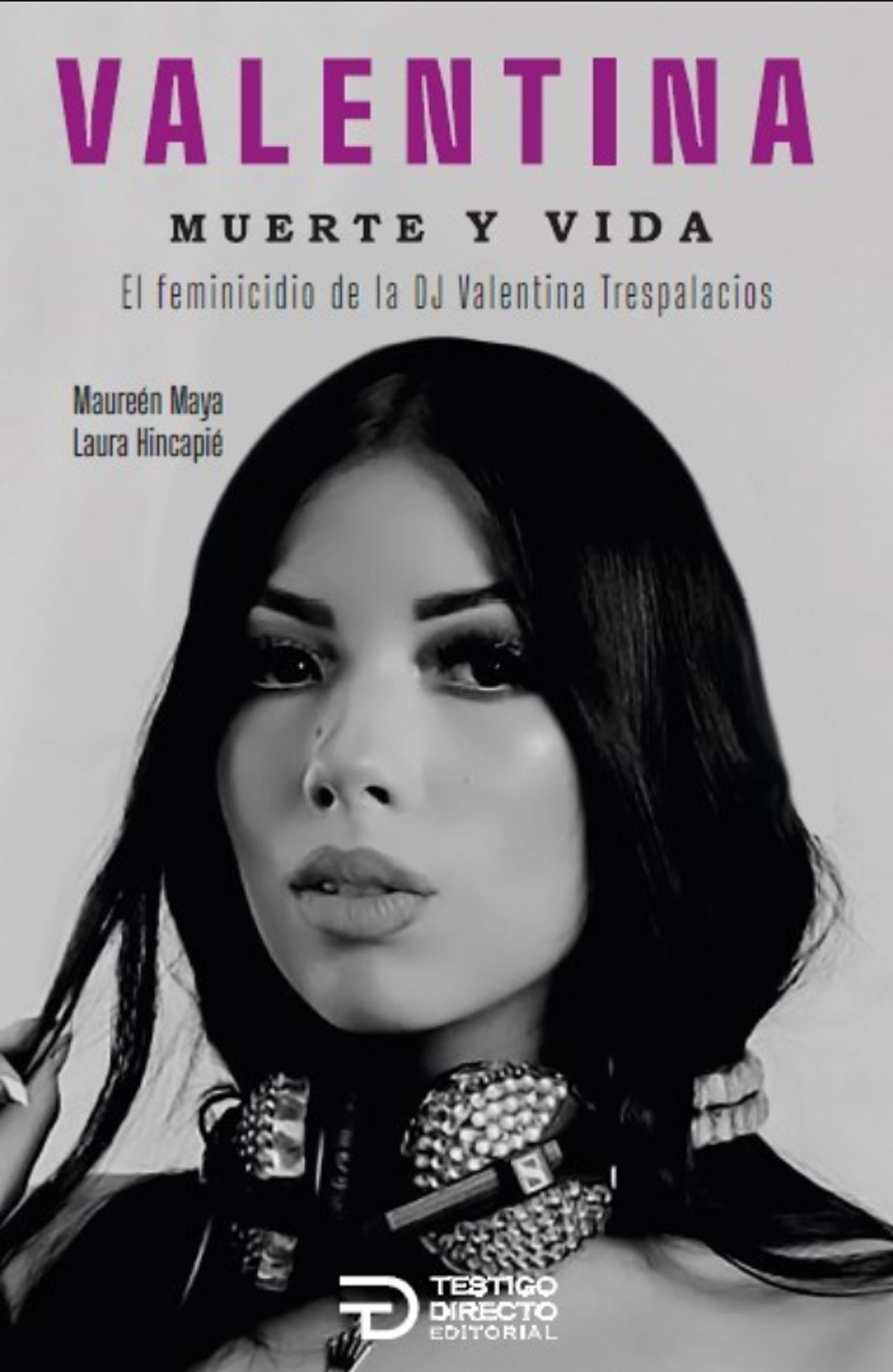 Portada de Valentina, muerte y vida · Laura .Maya Sierra , Maureén Hincapié