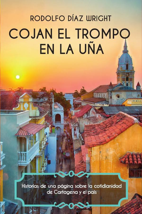 Portada de Cojan el trompo en la uña · Rodolfo Díaz Wright