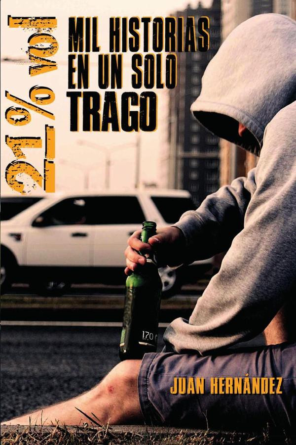 Portada de 21% vol Mil historias en un solo trago · Juan Hernandez