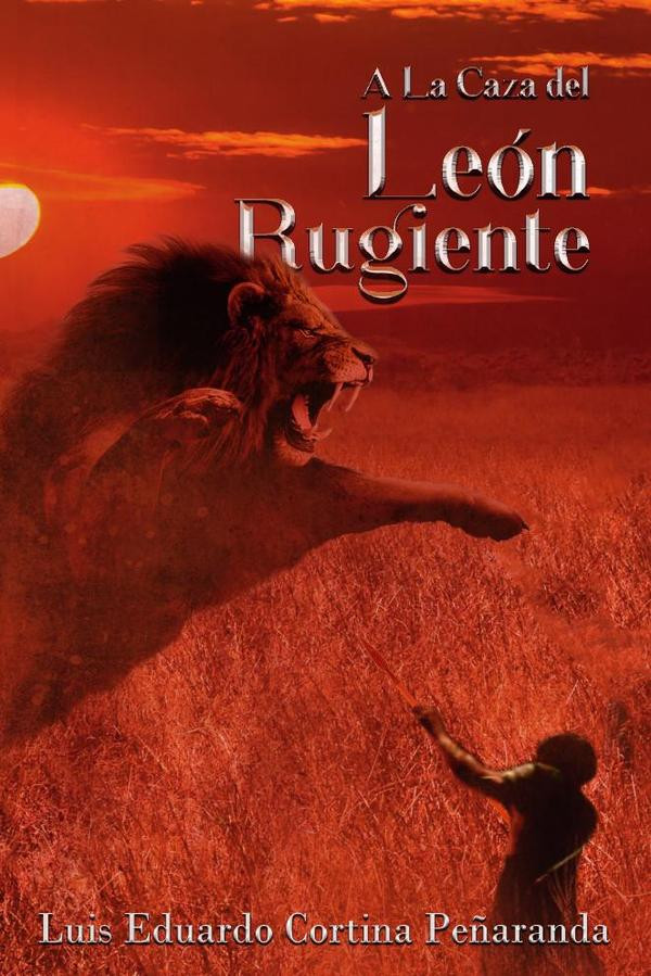 Portada de A la caza del leon rugiente