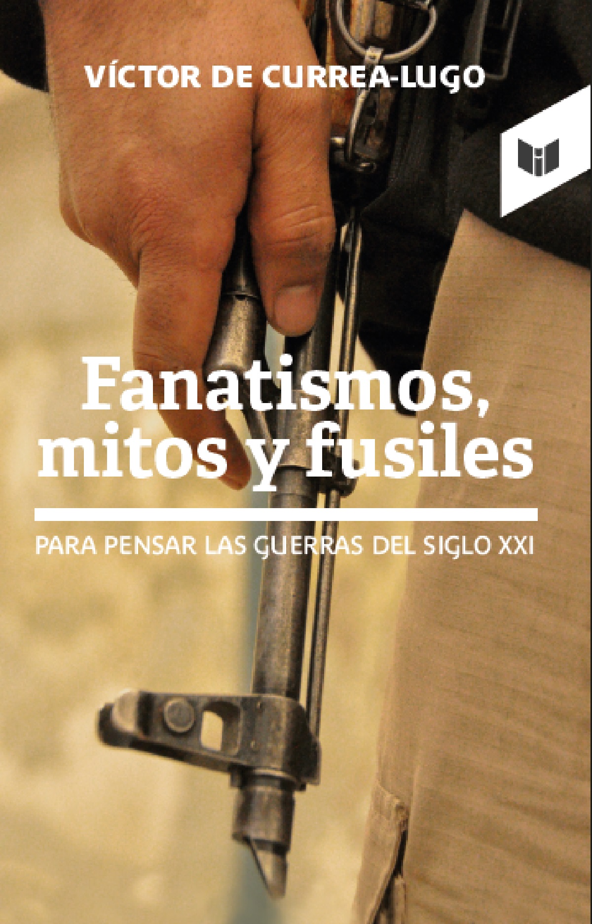 Portada de Fanatismos, mitos y fusiles