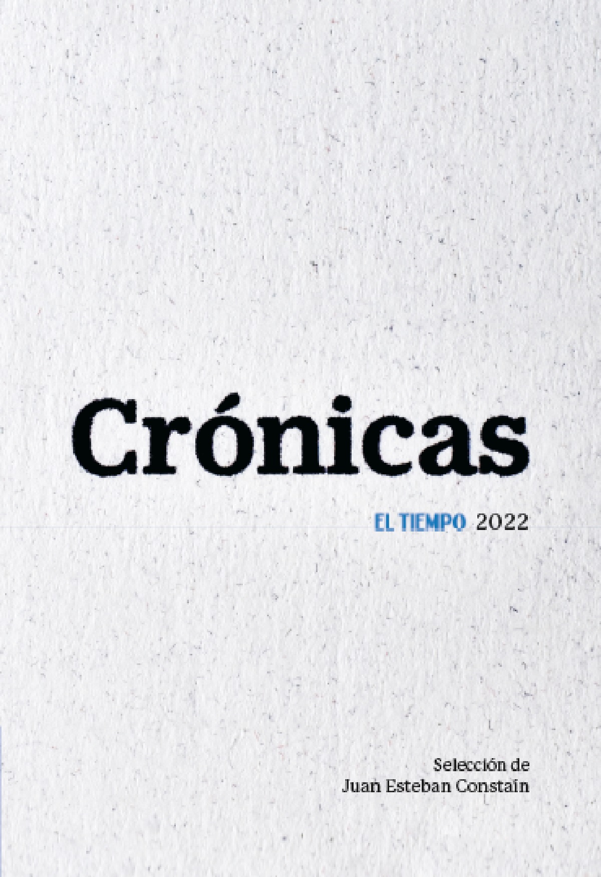 Portada de Crónicas El Tiempo 2022