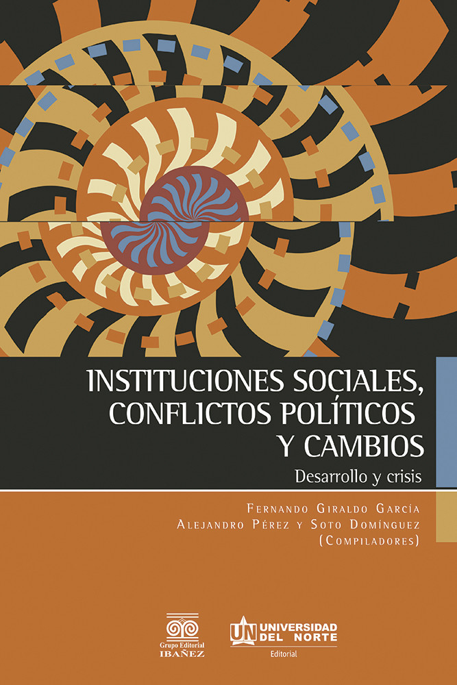 Portada de Instituciones sociales, conflictos políticos y cambios