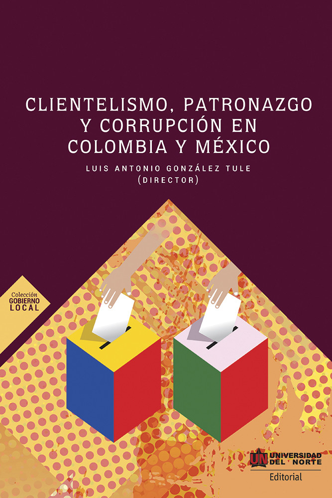 Portada de Clientelismo, patronazgo y corrupción en Colombia y México