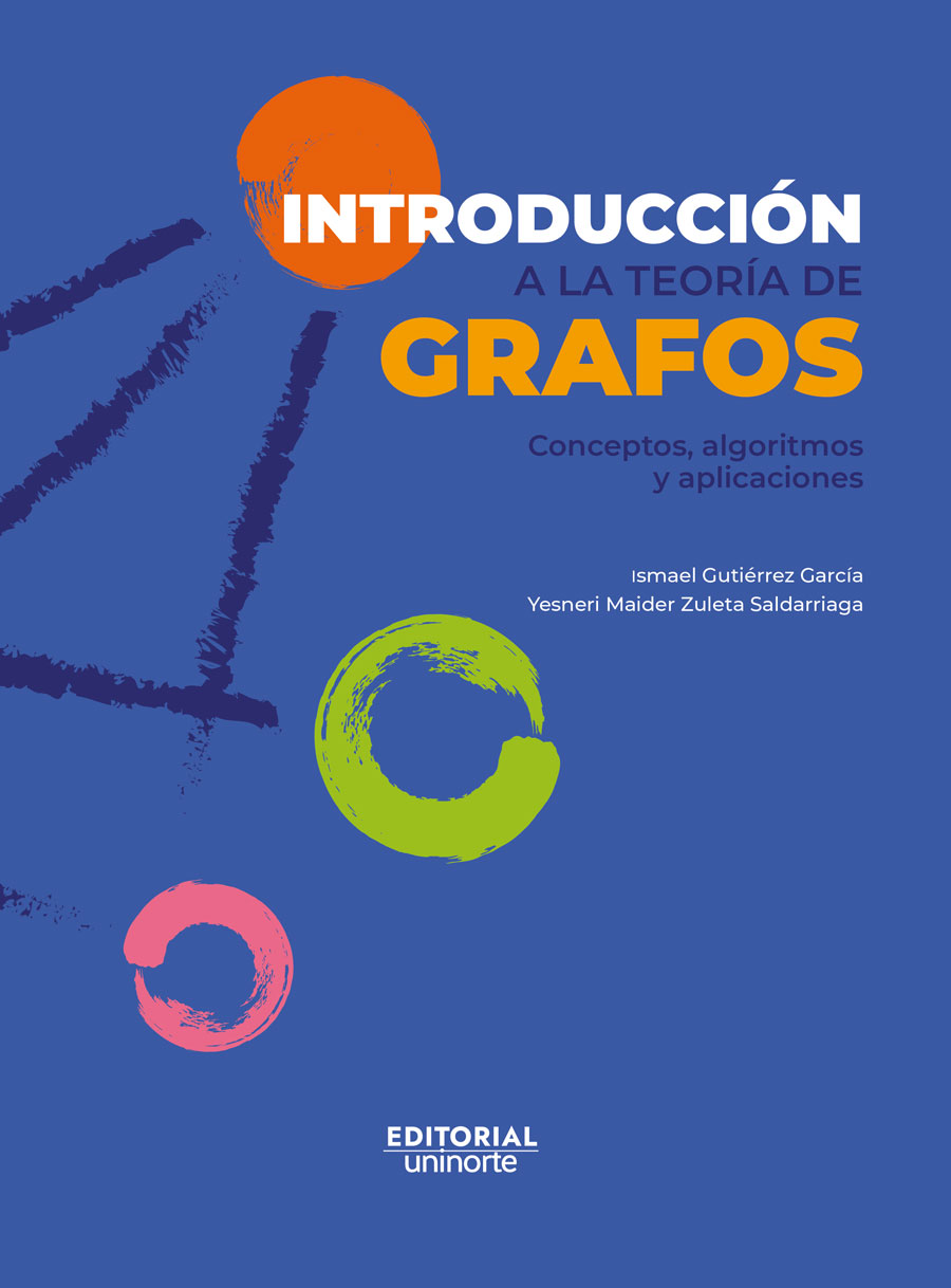 Portada de Introducción a la teoría de grafos: conceptos, algoritmos y aplicaciones · Ismael .Zuleta Saldarriaga , Yesneri Maider Gutiérrez García