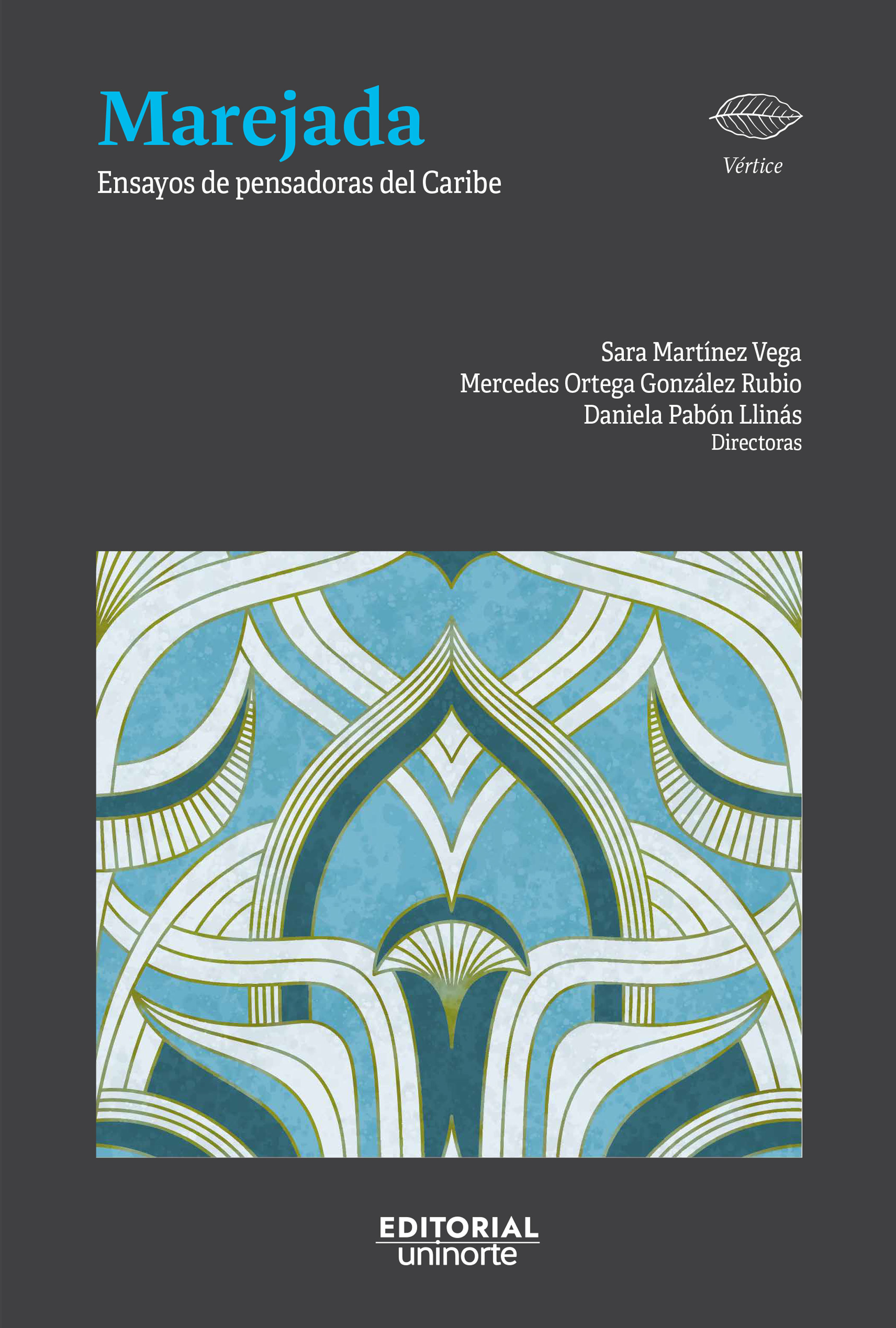 Portada de Marejada · Mercedes Ortega .Pabón Llinás, Daniela .Martínez Vega , Sara González Rubio